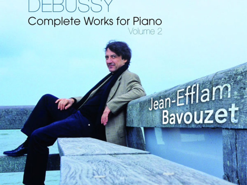 Debussy: Complete Works for Piano, Vol. 2