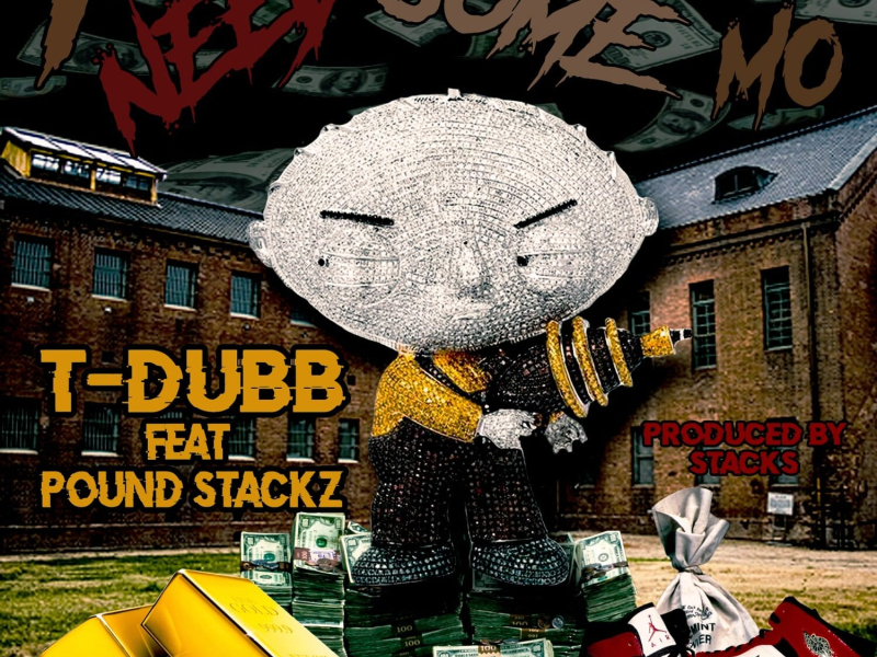 I Need Some Mo (Single)