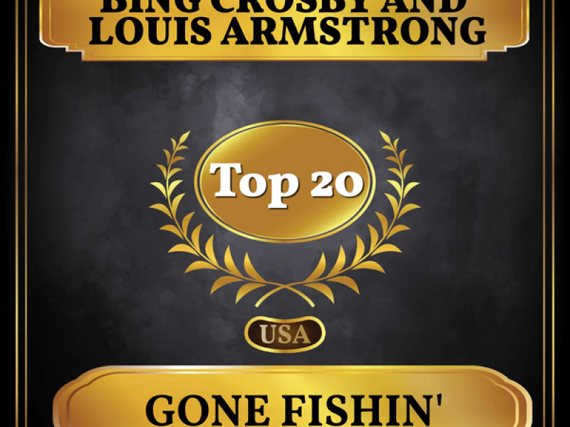 Gone Fishin' (Billboard Hot 100 - No 19) (Single)