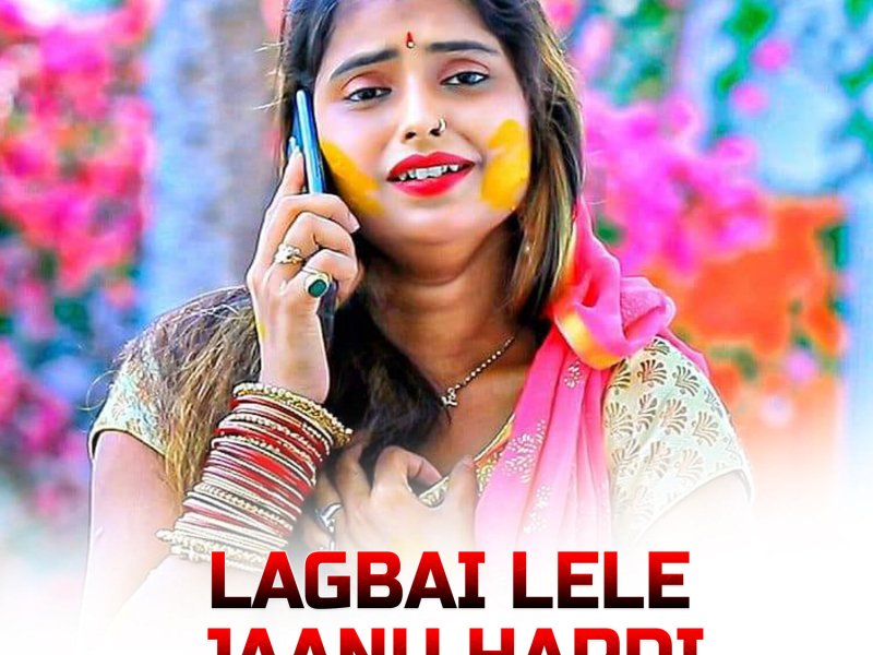 Lagbai Lele Jaanu Hardi (Single)