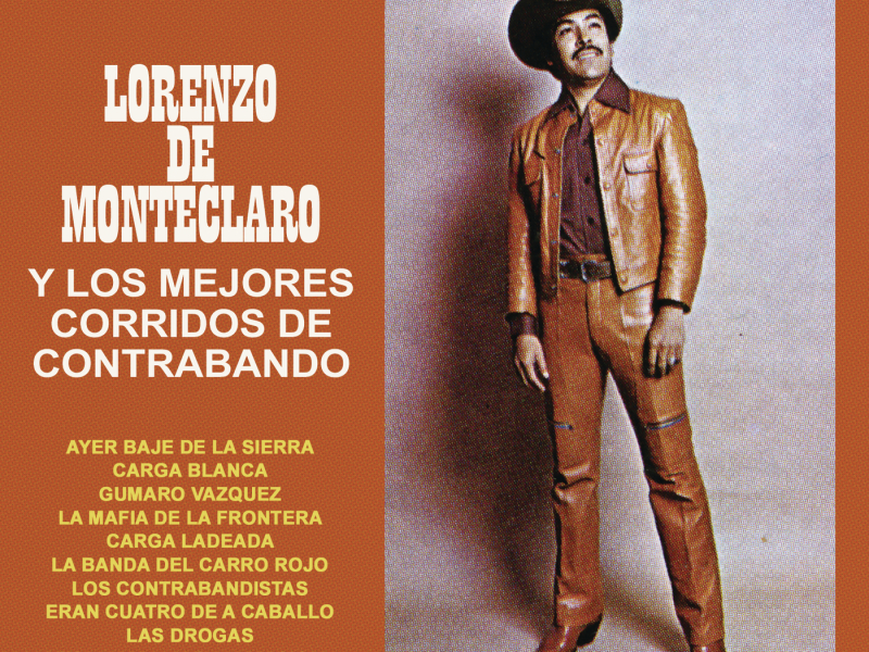 Lorenzo De Monteclaro Y Los Mejores Corridos De Contrabando