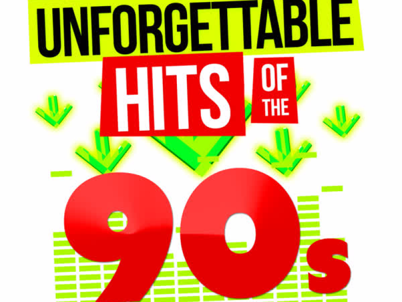 Unforgettable Hits of the 90's