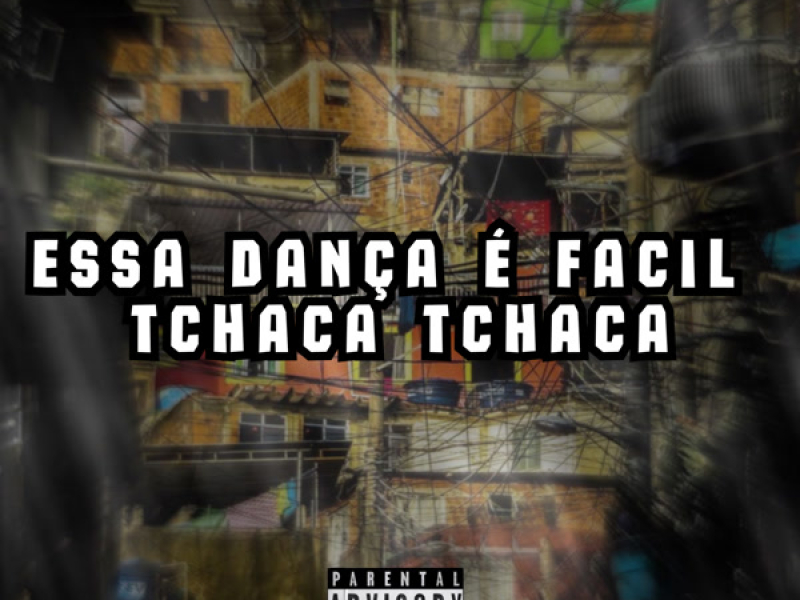 ESSA DANÇA É FACIL TCHACA TCHACA (Single)