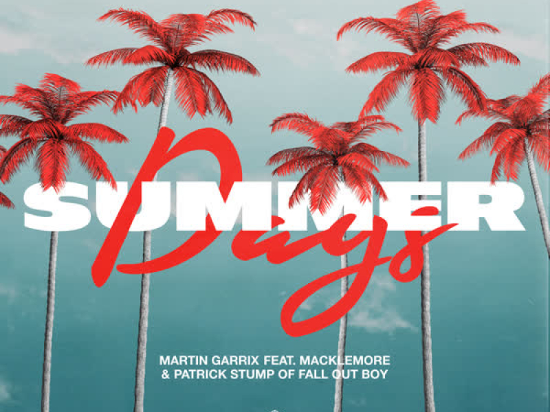 Summer Days (feat. Macklemore & Patrick Stump of Fall Out Boy) (Single)