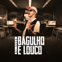 Bagulho é Louco (Single)