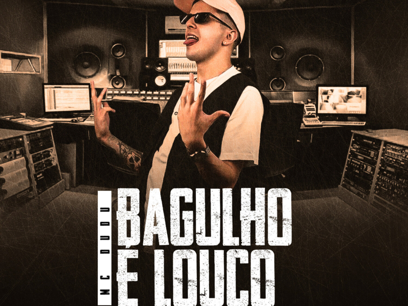 Bagulho é Louco (Single)