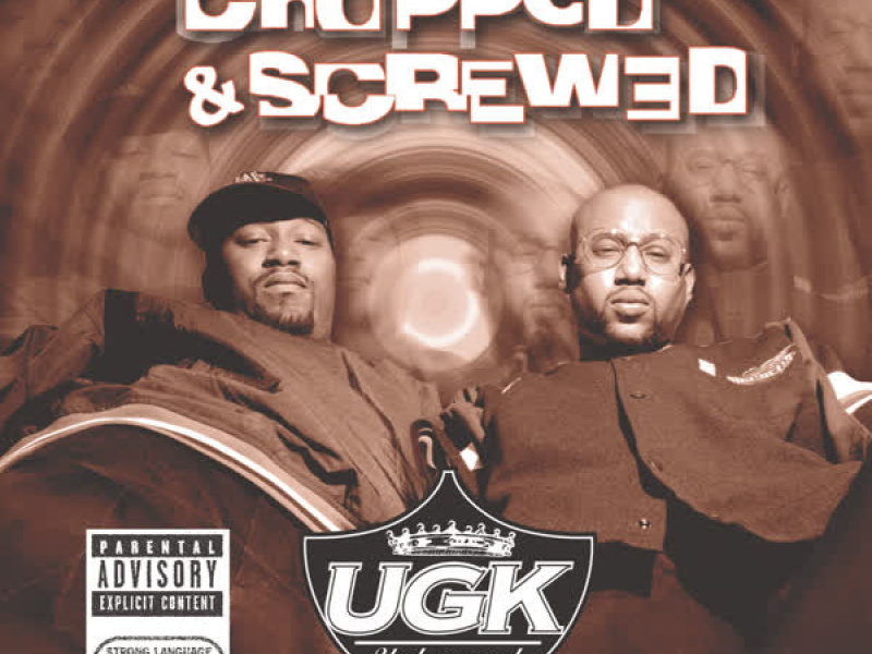 Jive Records Presents: UGK - Chopped & Screwed