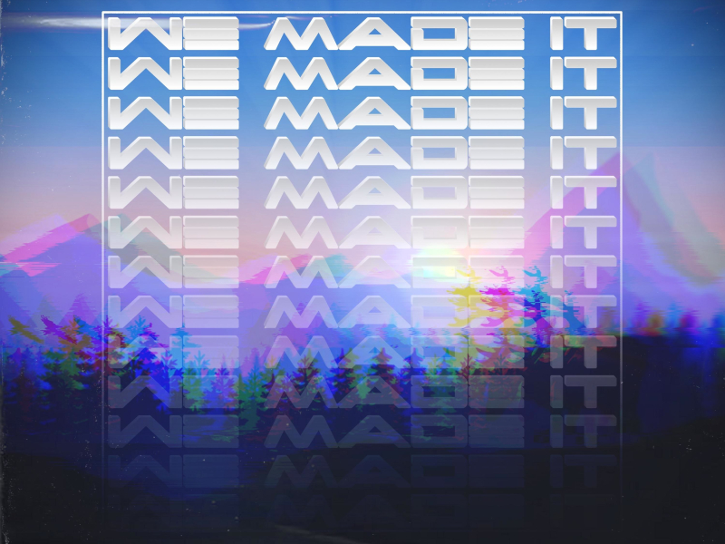 We Made It (feat. Jantine) (Single)