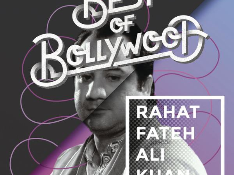 Best of Bollywood: Rahat Fateh Ali Khan