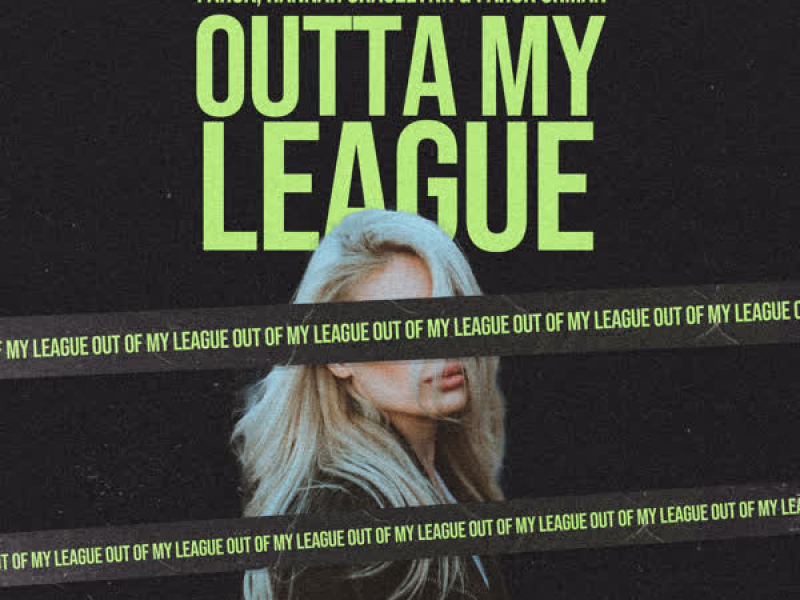 Outta My League (Single)