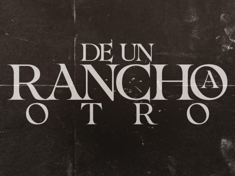 De un Rancho a Otro (Single)