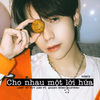 Cho Nhau Một Lời Hứa (Remix) (Single)