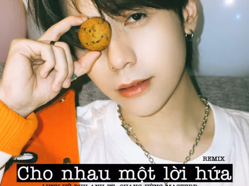 Cho Nhau Một Lời Hứa (Remix) (Single)