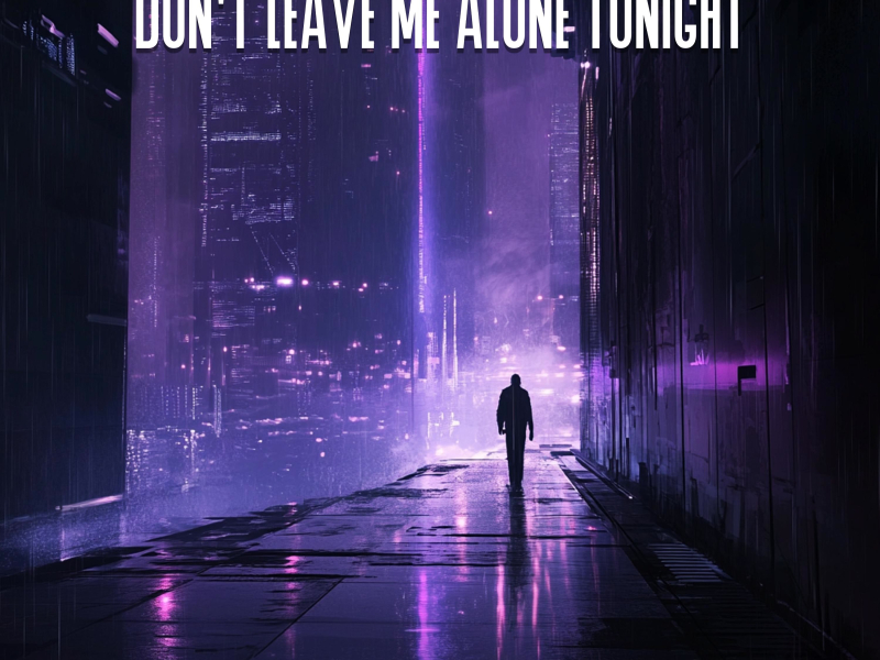 Don't Leave Me Alone Tonight (Single)