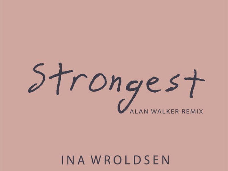 Strongest (Alan Walker Remix) (Single)