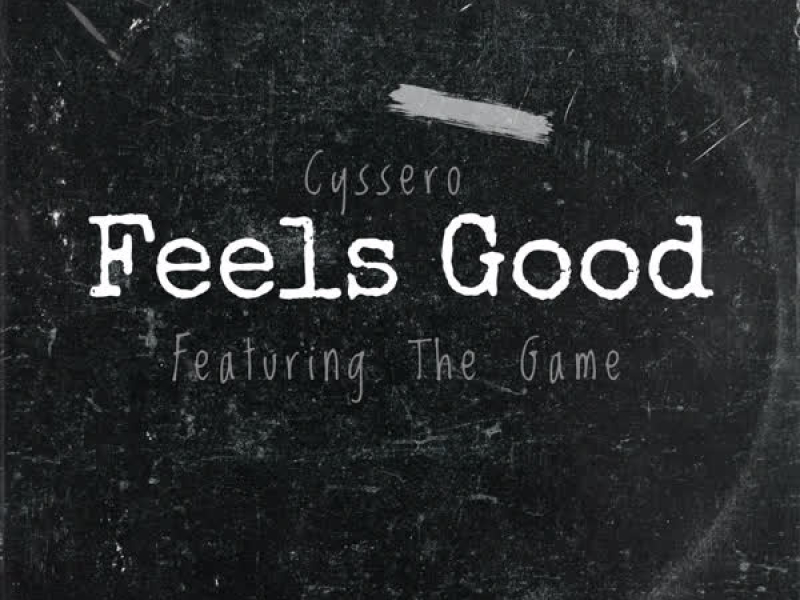 Feels Good (feat. The Game & Yummy Bingham) (Single)