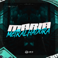 MARIA METRALHADORA (Single)
