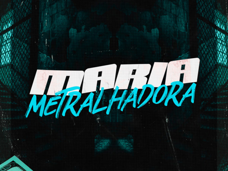MARIA METRALHADORA (Single)