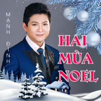 Hai Mùa Noel (Xuân Phát Tài 7) (Single)