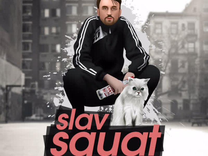 Slav Squat 2017 (Single)