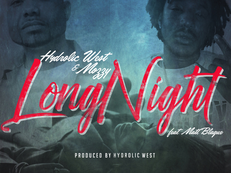 Long Night (feat. Matt Blaque & Mozzy)