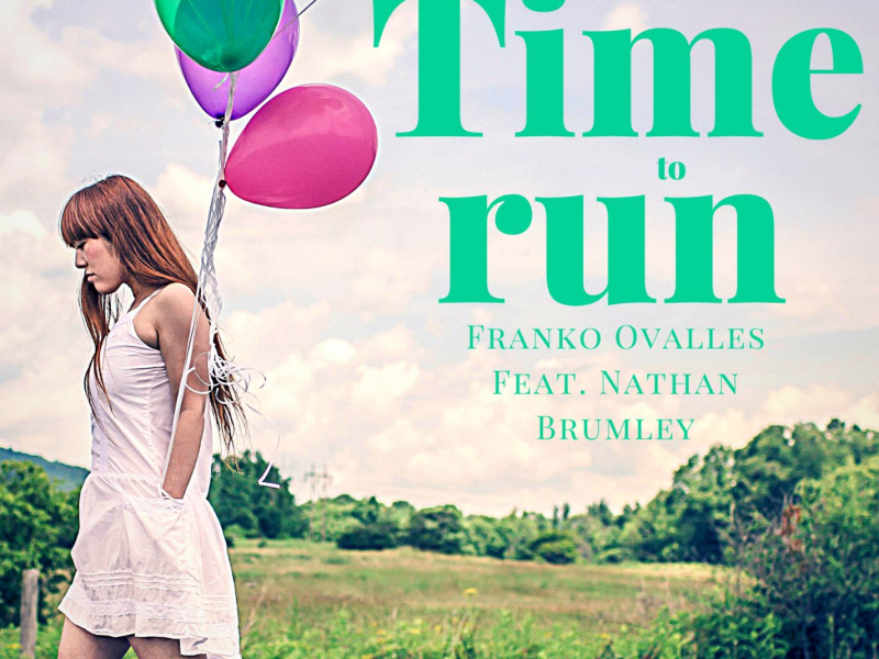 Time to Run (feat. Nathan Brumley) (Single)