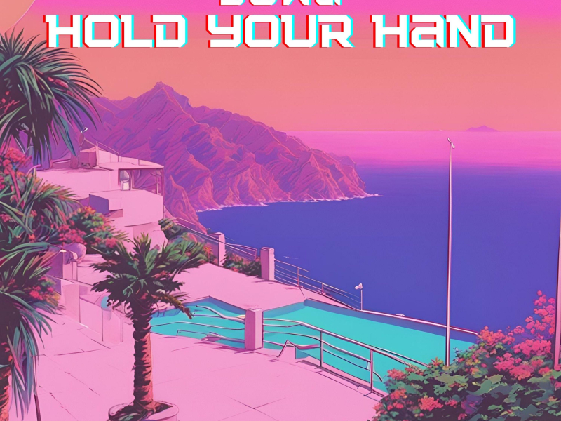 Hold Your Hand (Single)