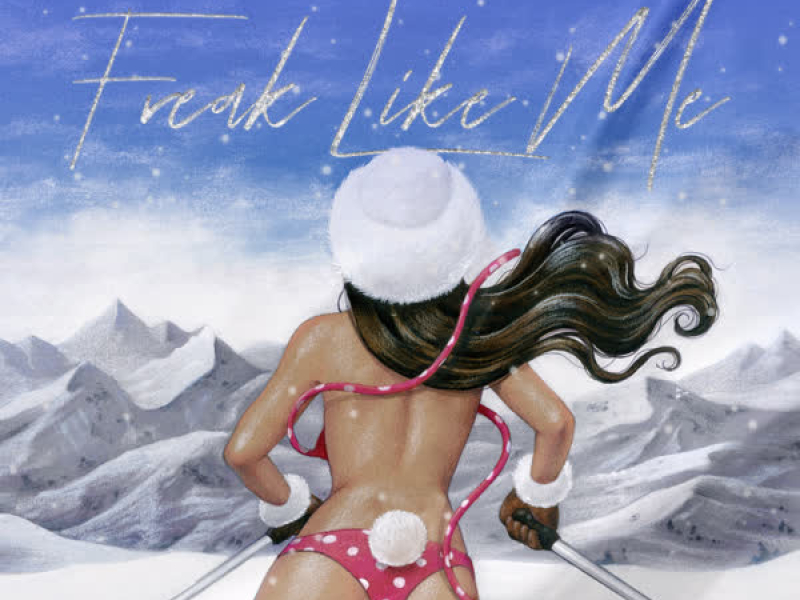 FREAK LIKE ME (Single)