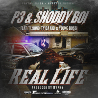 Real Life (feat. Teziono, Ty da Kid, & Young Bossi) (Single)