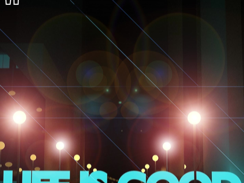Life Is Good (Single)