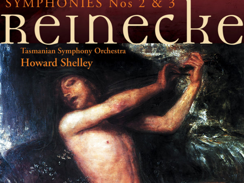 Reinecke: Symphonies Nos. 2 & 3
