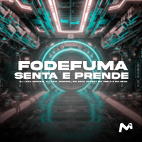 FODE, FUMA, SENTA E PRENDE (Single)