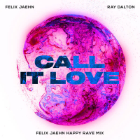 Call It Love (Felix Jaehn Happy Rave Mix) (Single)