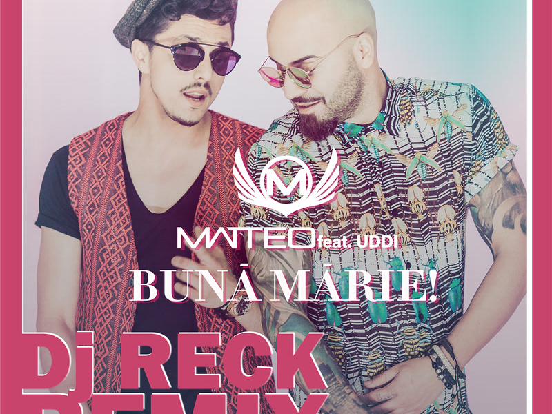 Bună, Mărie! (DJ Reck Remix) (Single)
