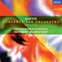 Bartók: Concerto for Orchestra; Kossuth