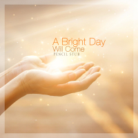 A Bright Day Will Come (Single)