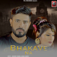 Bhakave Na (Single)
