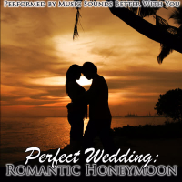 Perfect Wedding: Romantic Honeymoon