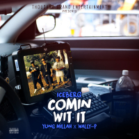 Comin Wit It (feat. Yung Millah & Wally P)