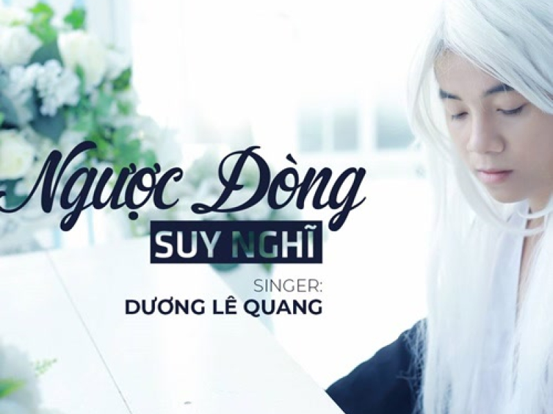 Ngược Dòng Suy Nghĩ (Single)