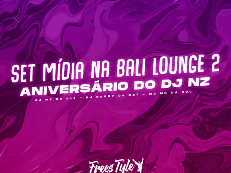 Set Mídia Na Bali Lounge 2 - Aniversário do DJ NZ (Single)