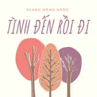 Tình Đến Rồi Đi (Single)