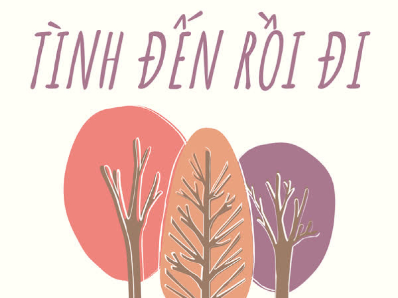 Tình Đến Rồi Đi (Single)