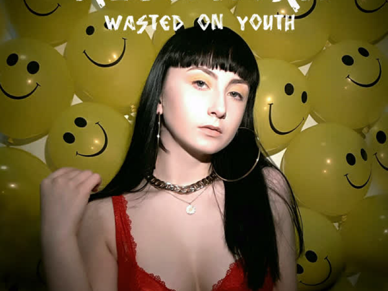 Wasted on Youth (Single)