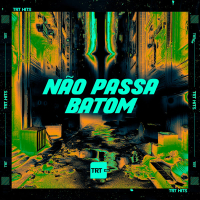 Não Passa Batom (Single)