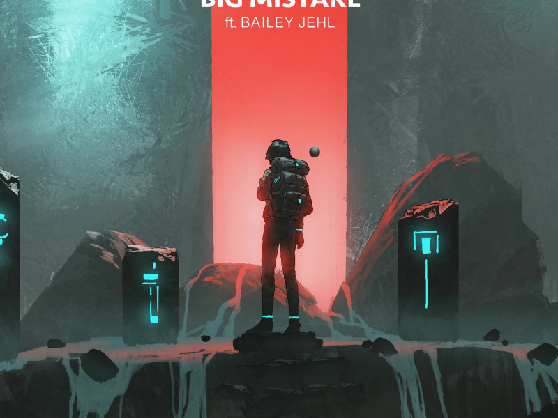 Big Mistake (feat. Bailey Jehl) (Single)