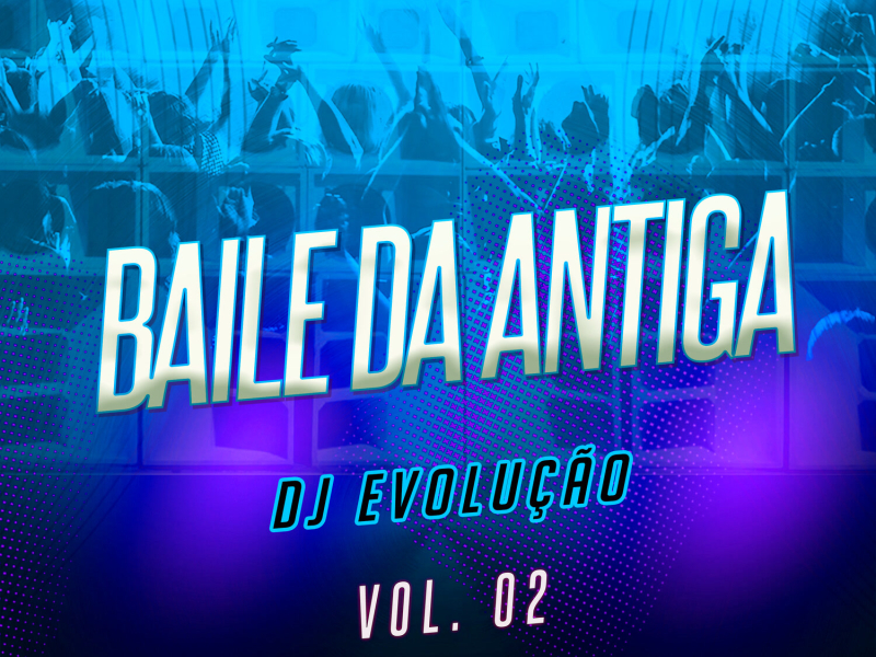 Baile da Antiga, Vol.02