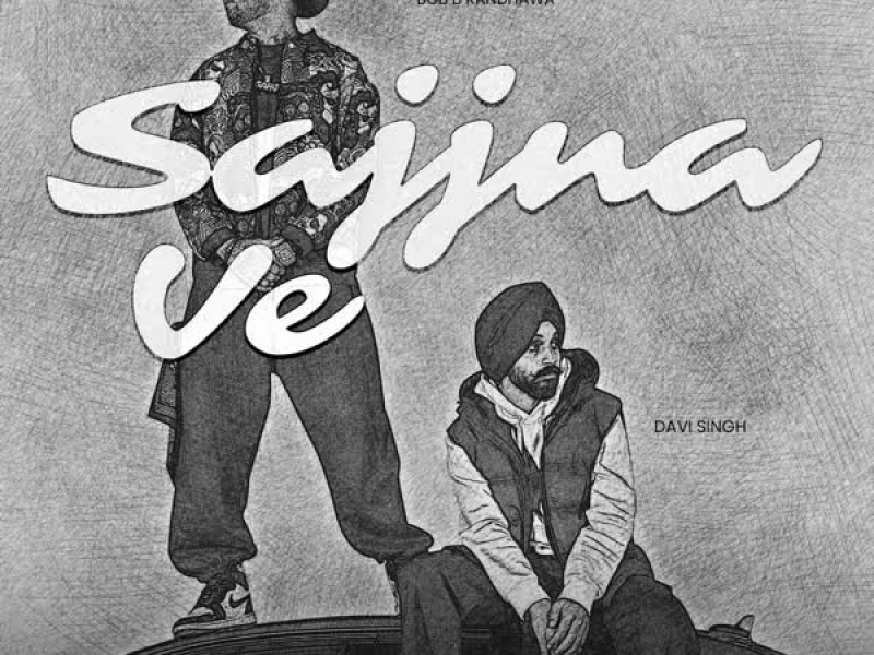 Sajjna Ve (Single)