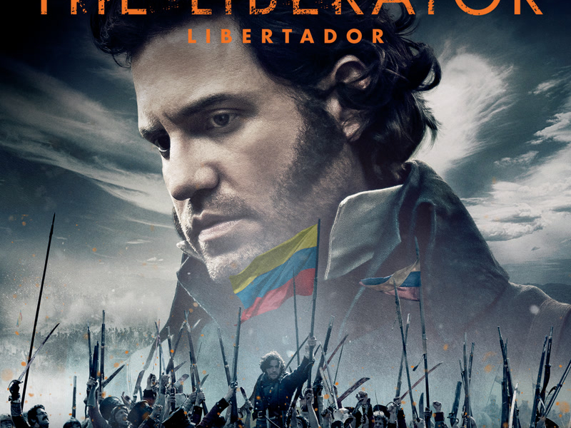 The Liberator / Libertador (Original Motion Picture Soundtrack)