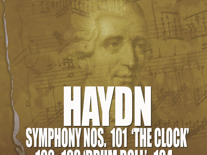 Haydn: Symphony Nos. 101 'The Clock', 102, 103 'Drum Roll' & 104